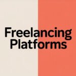 Best Freelancing Platforms that will Skyrocket Your Career!