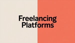 Best Freelancing Platforms that will Skyrocket Your Career!